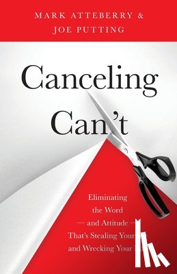 Atteberry, Mark, Putting, Joe - Canceling Can't