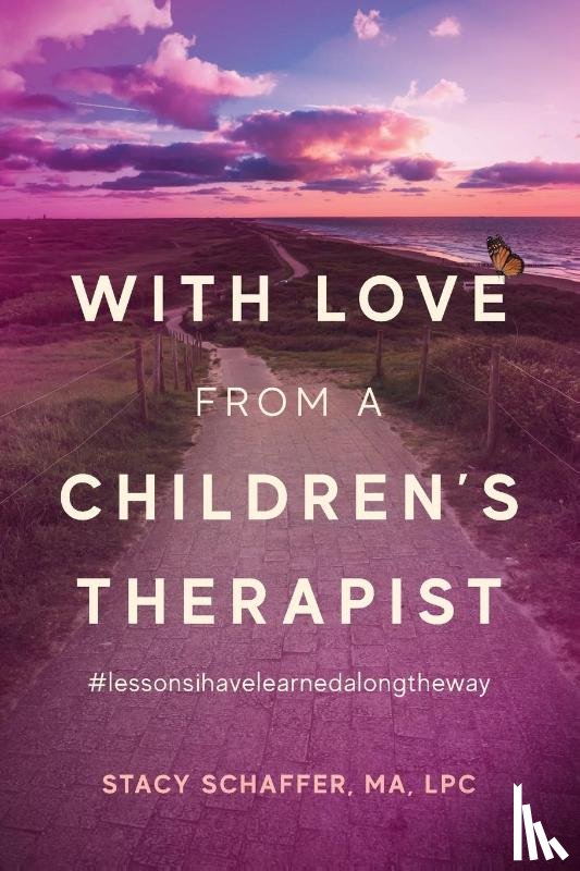 Schaffer Ma Lpc, Stacy - With Love from a Children's Therapist