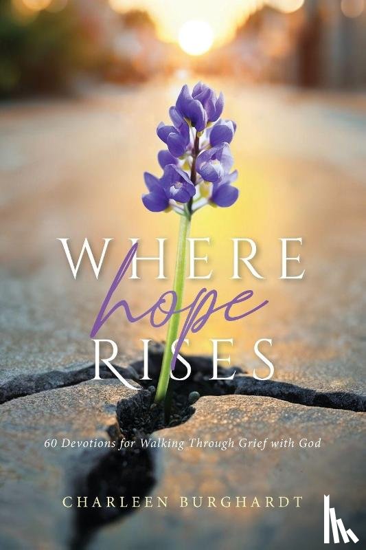 Burghardt, Charleen - Where Hope Rises