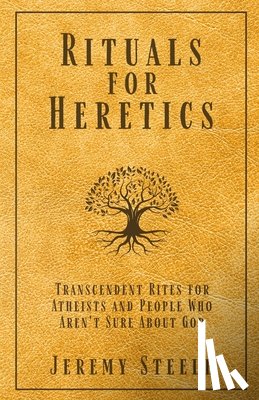 Steele, Jeremy - Rituals for Heretics