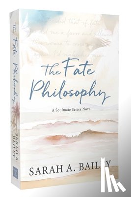 Bailey, Sarah A - The Fate Philosophy