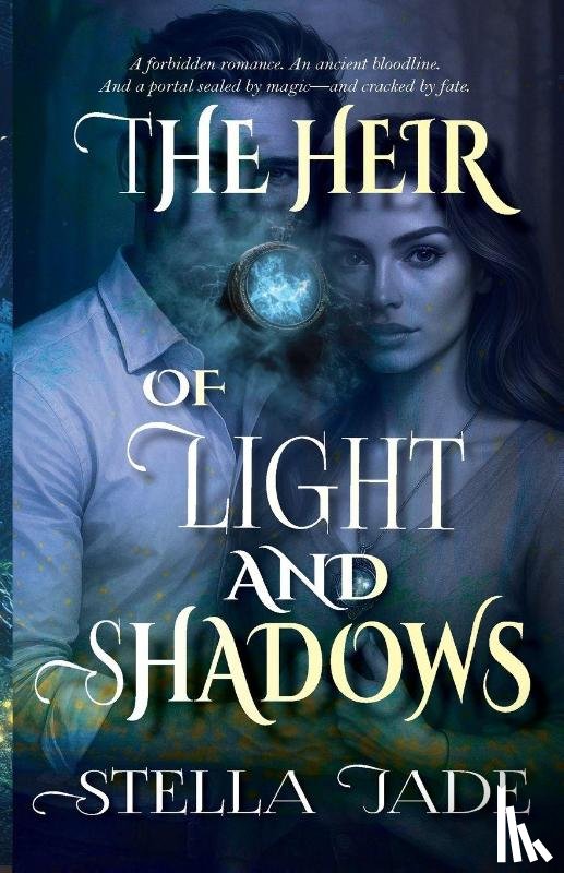 Jade, Stella - The Heir of Light and Shadows