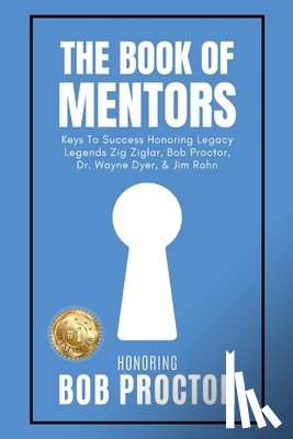 Swanson, Erik, Tracy, Brian - The Book of Mentors - Honoring Legacy Legend Bob Proctor