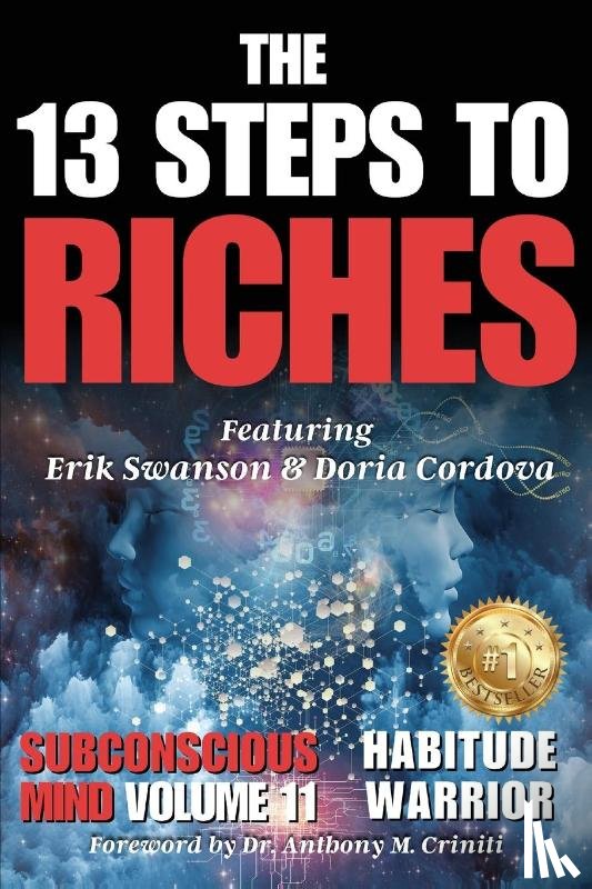 Swanson, Erik, Cordova, Doria, Kovach Jr., Jon - The 13 Steps to Riches - Habitude Warrior Volume 11 Subconscious Mind