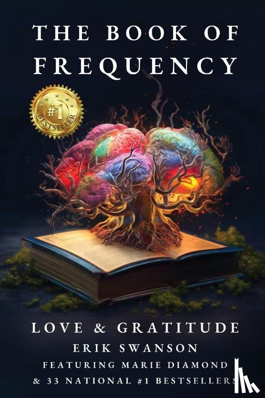 Swanson, Erik, Diamond, Marie - The Book of Frequency - Love & Gratitude