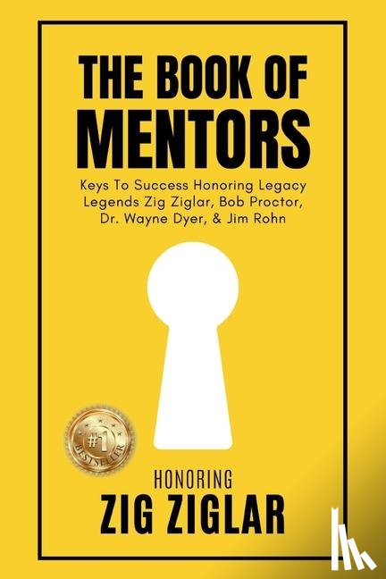 Swanson, Erik - The Book of Mentors - Honoring Legacy Legend Zig Ziglar