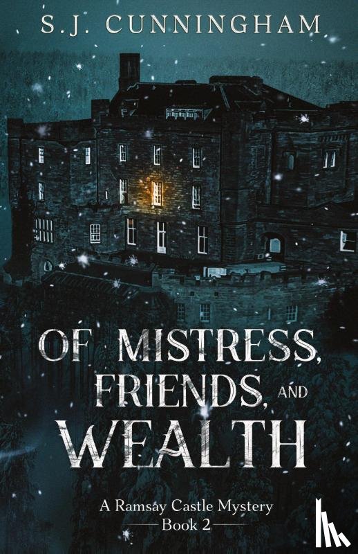 Cunningham, S. J. - Of Mistress, Friends, and Wealth