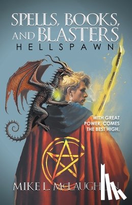 Mike L McLaughlin - Spells, Books, and Blasters: Hellspawn