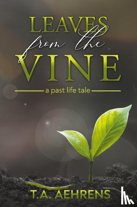 T. A. Aeherns - Leaves from the Vine