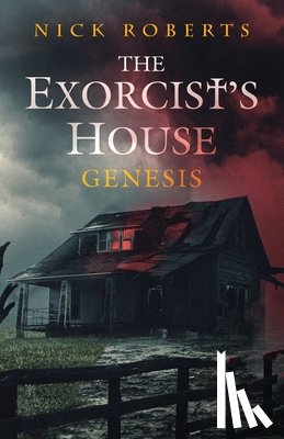 Roberts, Nick - The Exorcist's House