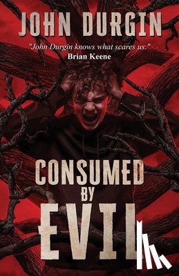 Durgin, John - Consumed by Evil
