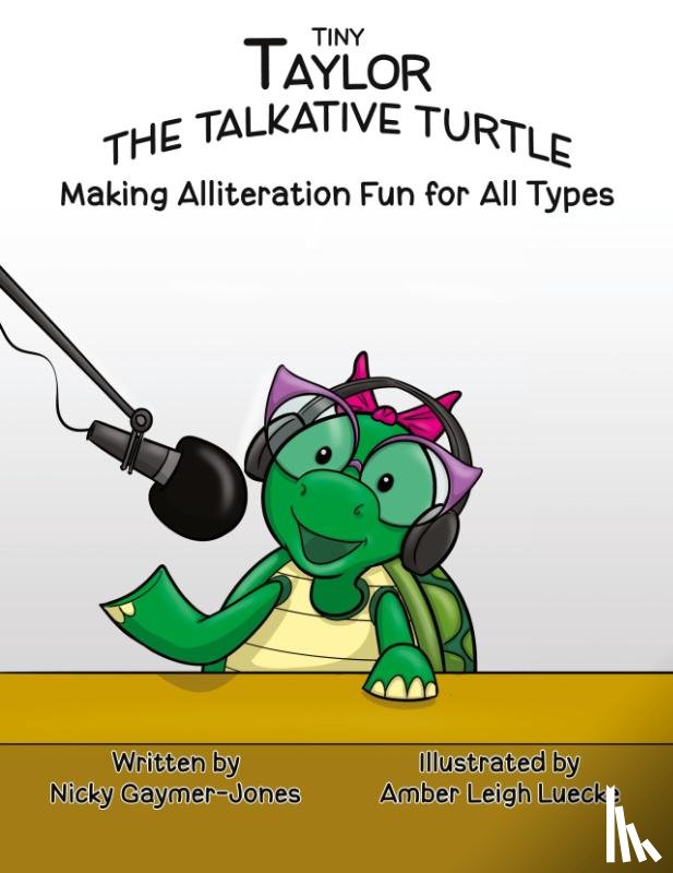 Gaymer-Jones, Nicky - Tiny Taylor the Talkative Turtle