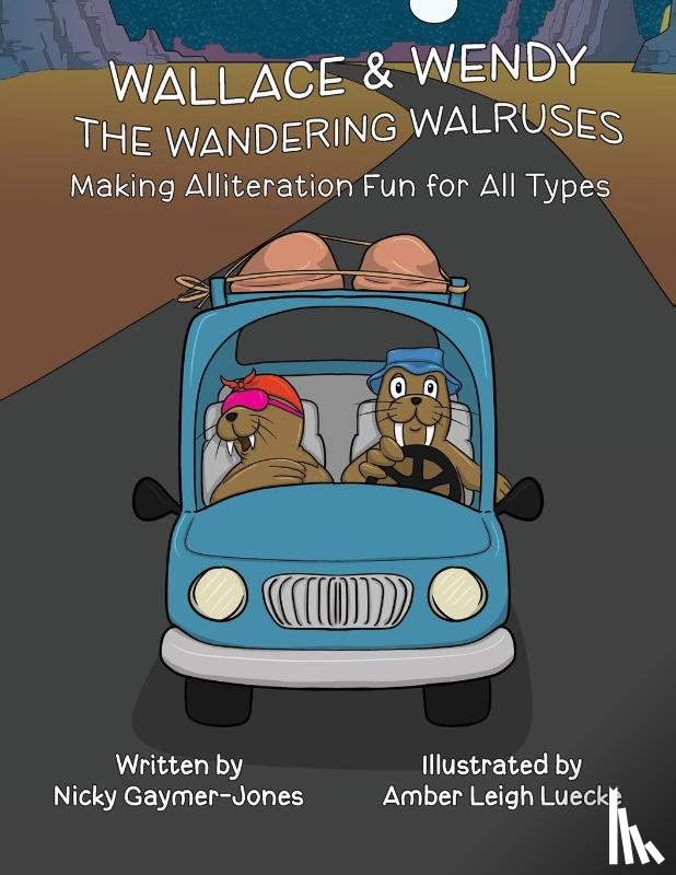 Gaymer-Jones, Nicky - Wallace & Wendy the Wandering Walruses