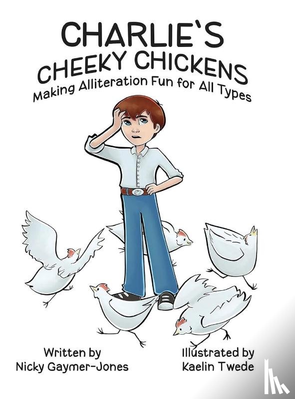 Gaymer-Jones, Nicky - Charlie's Cheeky Chickens