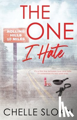 Sloan, Chelle - The One I Hate: Special Edition Paperback