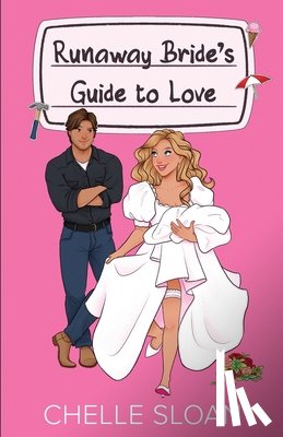 Sloan, Chelle - Runaway Bride's Guide to Love