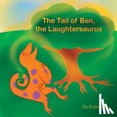Singh, Indy Rishi - The Tail of Ben, the Laughtersaurus