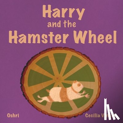 Hakak, Oshri, Vinkel, Cecilia - Harry and the Hamster Wheel