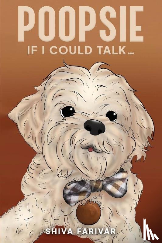 Farivar, Shiva - Poopsie..."If I could talk"