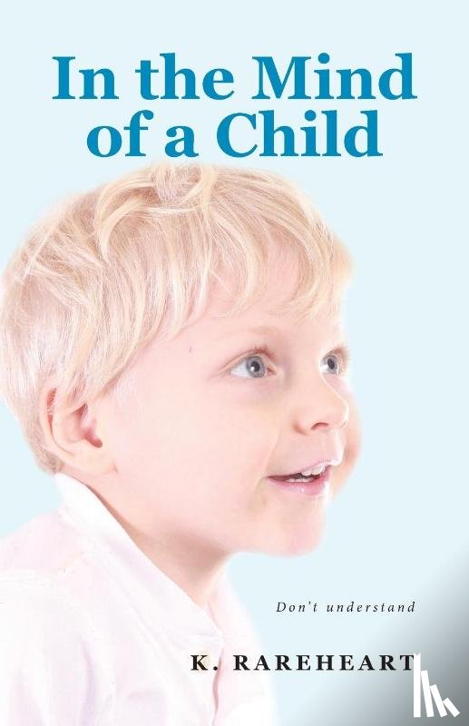Rareheart, K - In the Mind of a Child