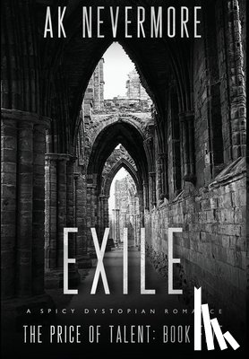 Nevermore, Ak - Exile: A Spicy Dystopian Romance