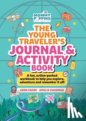 Fader, Anna - The Young Traveler's Journal & Activity Book (Mommy Poppins)