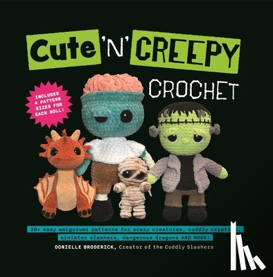Broderick, Donielle - Cute 'N' Creepy Crochet