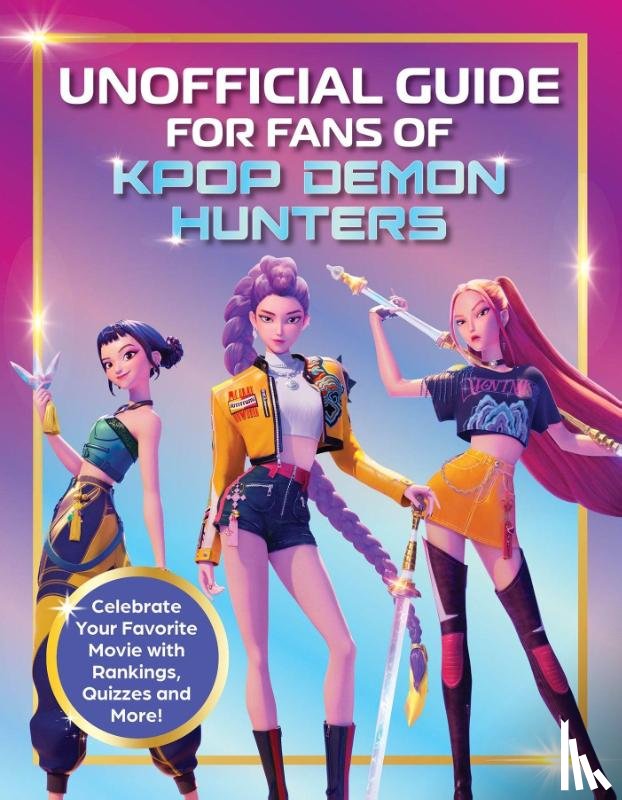 Editors Of Media Lab Books - Unofficial Guide for Fans of KPop Demon Hunters