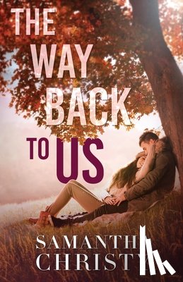 Christy, Samantha - The Way Back To Us