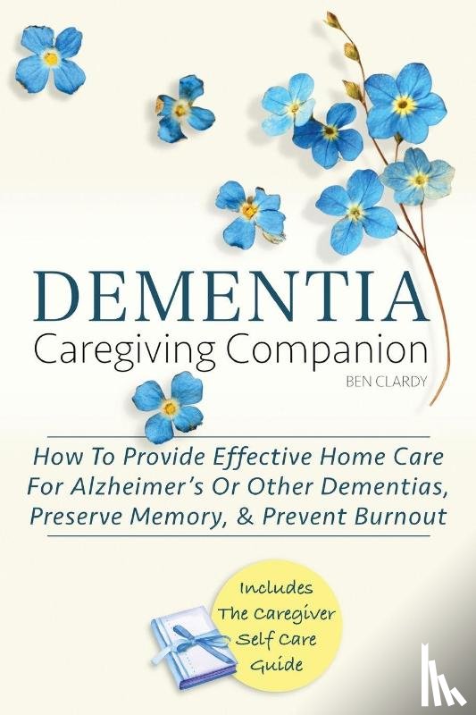 Clardy, Ben - DEMENTIA CAREGIVING COMPANION