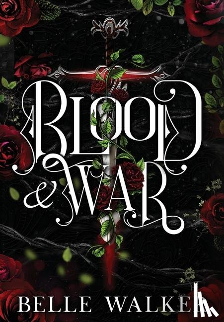 Walker, Belle - Walker, B: Blood and War