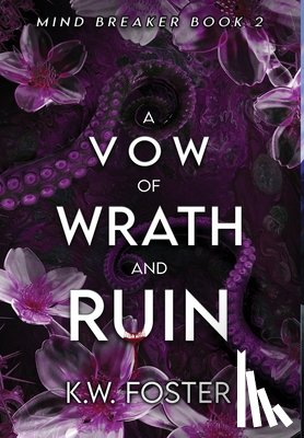 Foster, K. W. - A Vow of Wrath and Ruin: A Fantasy Romance Novel