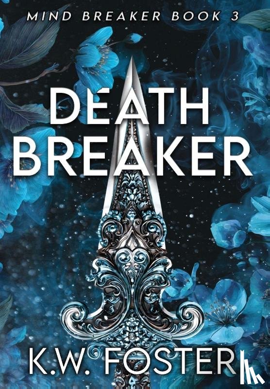 Foster, K. W. - Death Breaker