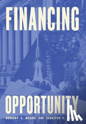 Michel, Norbert J., Schulp, Jennifer J. - Michel, N: Financing Opportunity