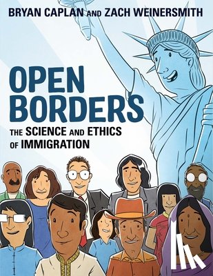 Caplan, Bryan - Open Borders: The Science and Ethics of Immigration
