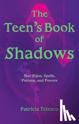 Telesco, Patricia (Patricia Telesco) - The Teen's Book of Shadows