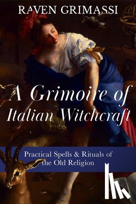 Grimassi, Raven - A Grimoire of Italian Witchcraft