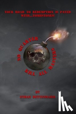 Dettenmaier, Ethan - No Quarter Kill All Masters
