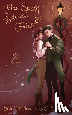 Wallace, Sarah, Callahan, S. O. - Fire Spells Between Friends