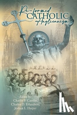  - Re-Formed Catholic Anglicanism