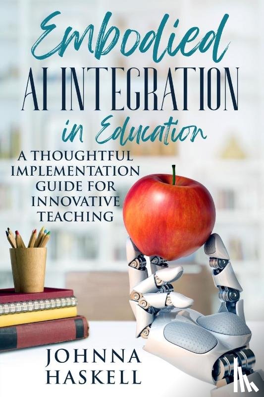 Haskell, Johnna - Embodied AI Integration in Education