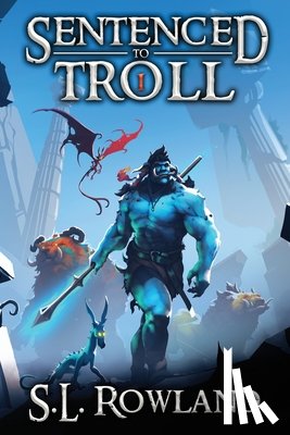 Rowland, S. L. - Sentenced to Troll