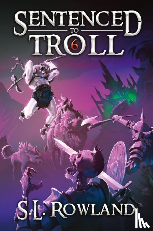 Rowland, S. L. - Sentenced to Troll 6