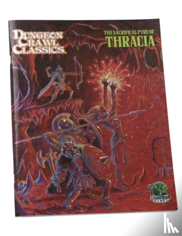 Moore, Scott - Dungeon Crawl Classics #110: The Sacrificial Pyre of Thracia