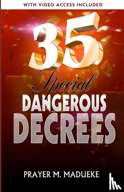 Madueke, Prayer M. - 35 Special Dangerous Decrees