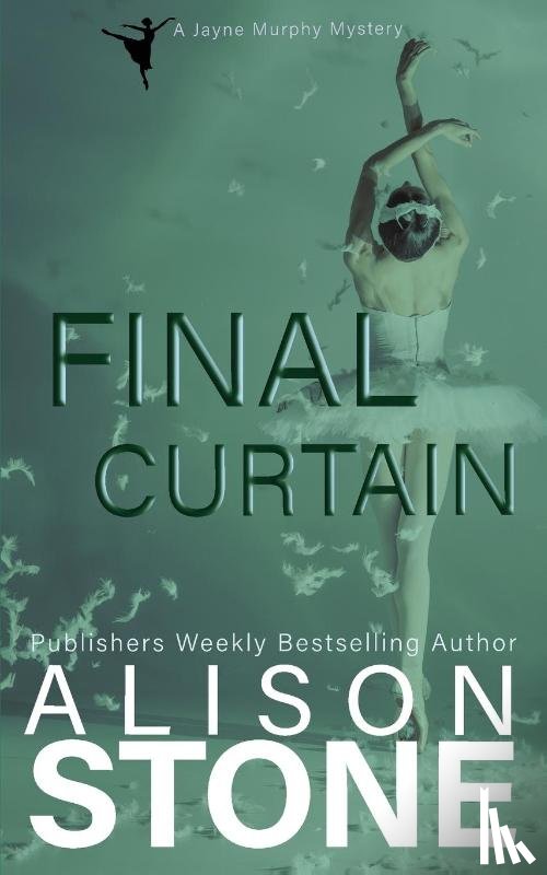 Stone, Alison - Final Curtain