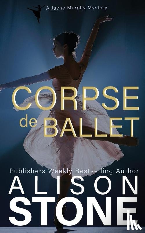 Stone, Alison - Corpse de Ballet