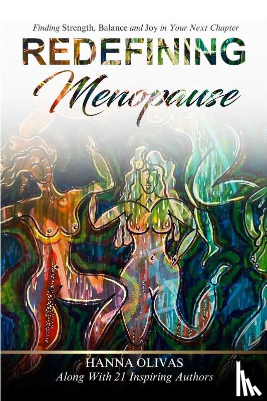 Olivas, Hanna - Redefining Menopause