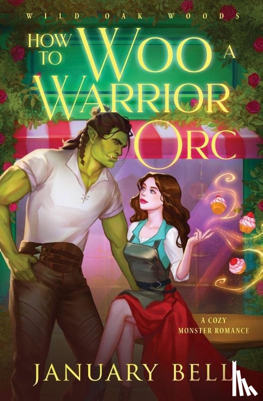 Bell, January - How to Woo a Warrior Orc