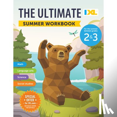IXL Learning - The IXL Ultimate Summer Workbook: For the Summer Between Grades 2 & 3